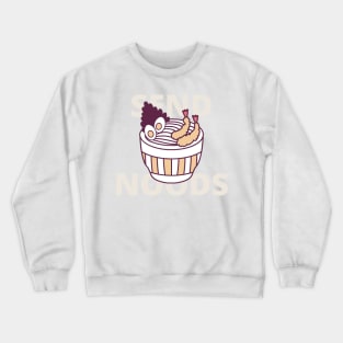 send noods Crewneck Sweatshirt